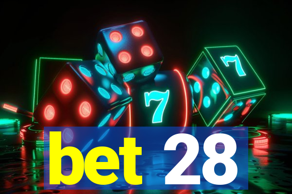 bet 28